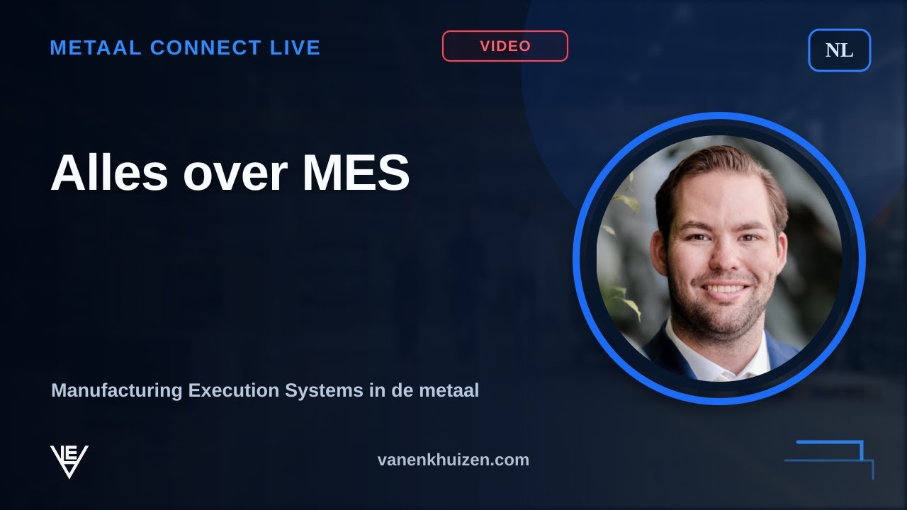 Alles Over Manufacturing Execution Systems (MES) in de Metaalbewerking