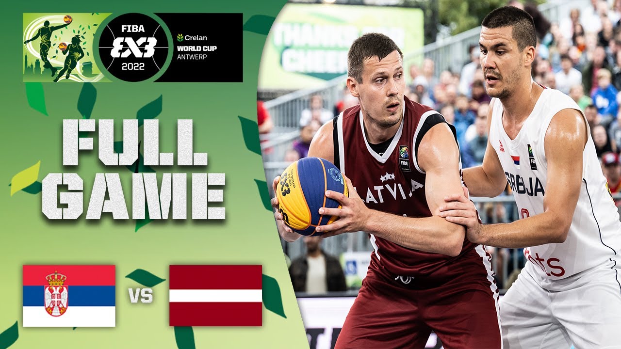 Serbia v Latvia | Men Quarter-Final | Full Game | Crelan FIBA 3x3 World Cup 2022 | 3x3 Basketball