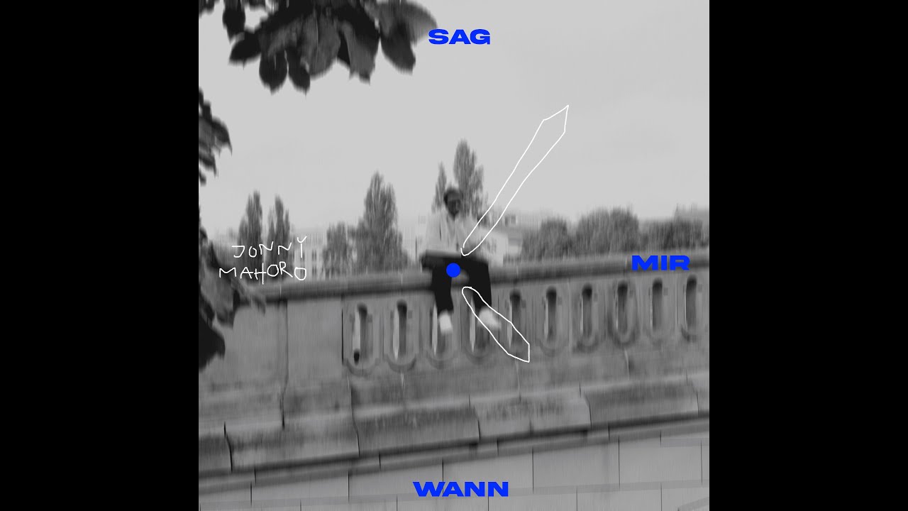 Jonny Mahoro - Sag mir wann (Lyric Video)