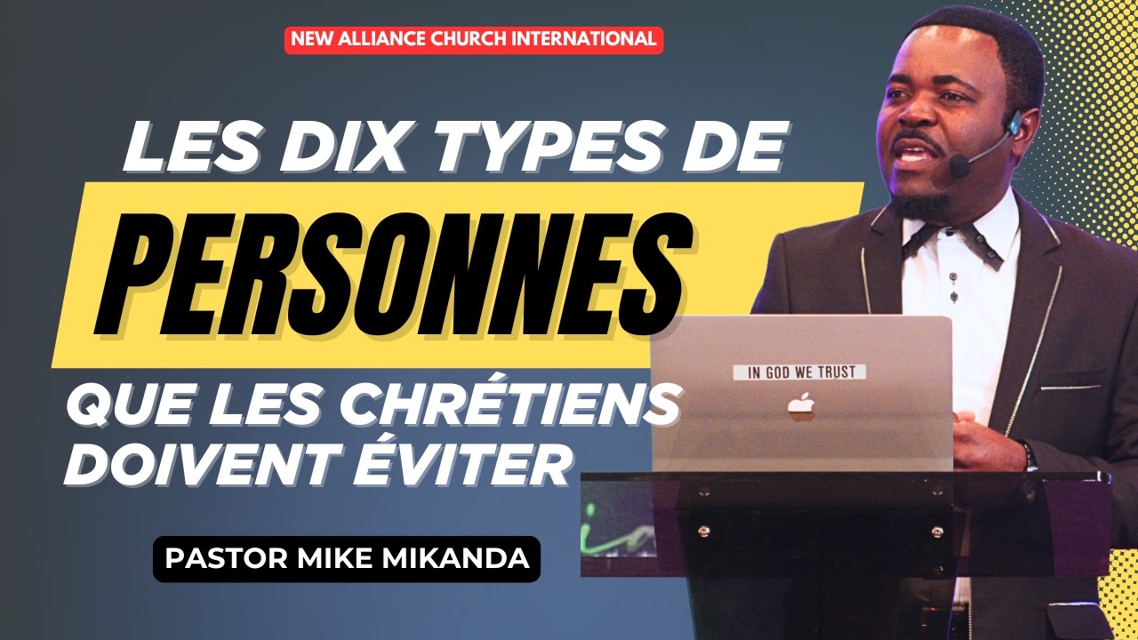 LES DIX TYPES DE PERSONNES QUE LES CHRÉTIENS DOIVENT ÉVITER | PASTEUR MIKE MIKANDA  | 15 FEV 2026