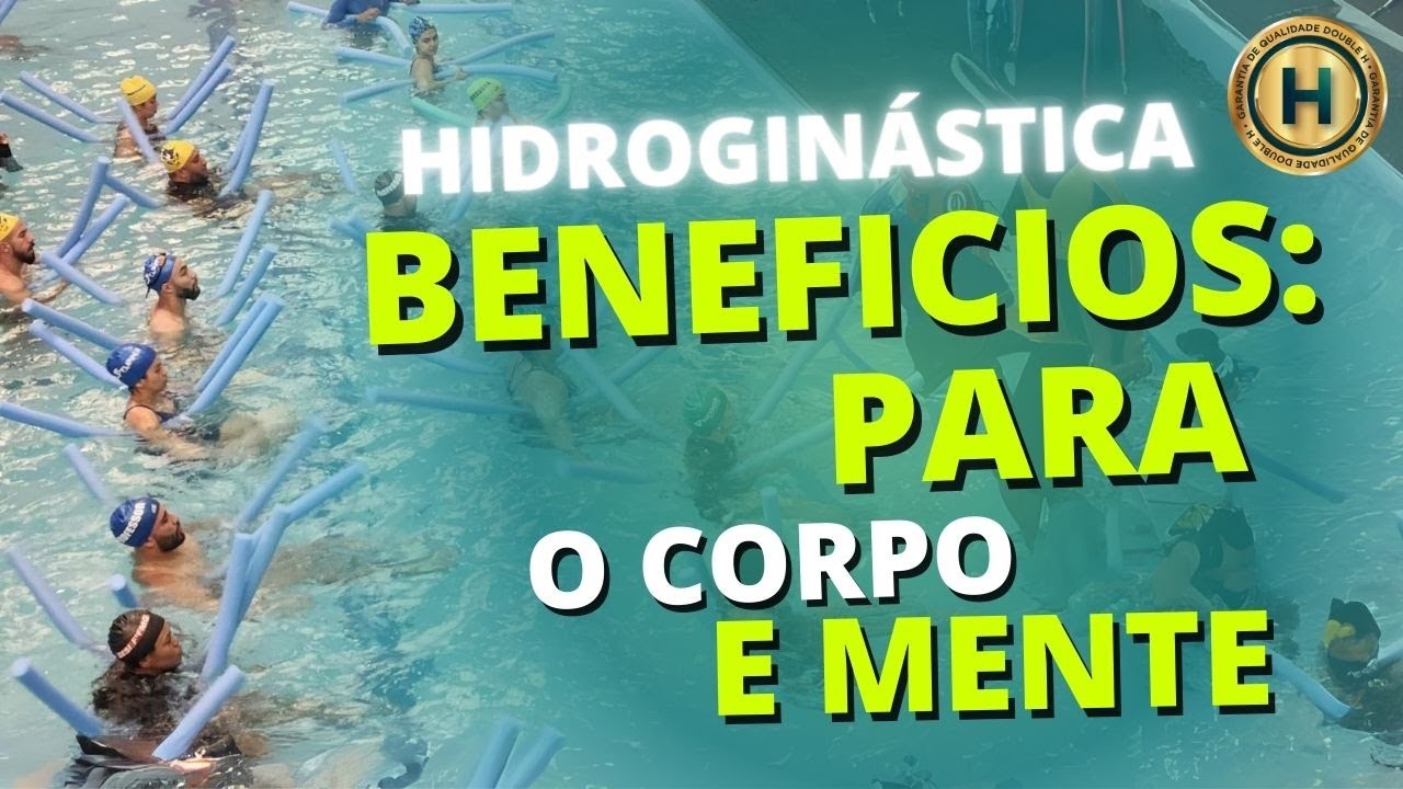HIDROGINÁSTICA: BENEFICIOS PARA O CORPO E MENTE