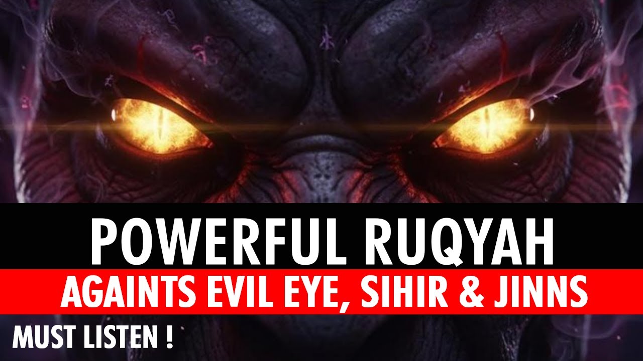 Powerful ruqyah Dua against evil eye, jinns,jealousy,black magic and Sihir by Ala Aqel