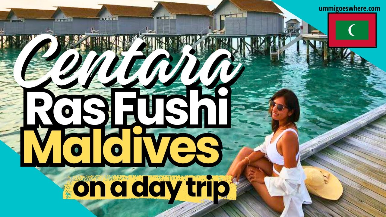 Day Trip to CENTARA RAS FUSHI, Maldives - Resort Island on a Budget