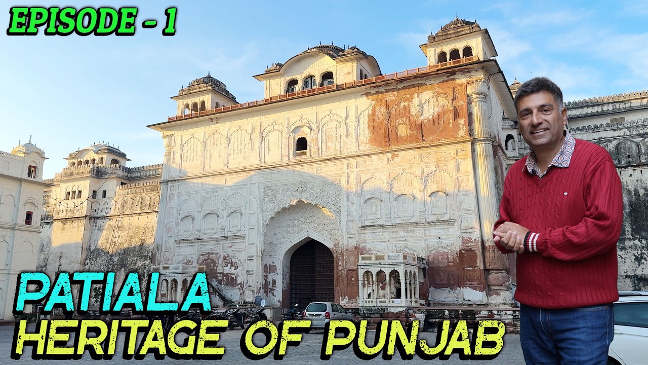 Ep 1 Patiala, Punjab | Qila Mubarak | Baba Aala Singh Samad | Patiala Market | Malwai Giddha