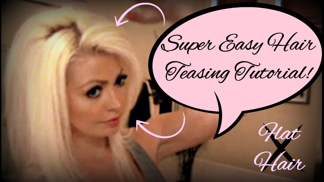 Super easy hair teasing tutorial!