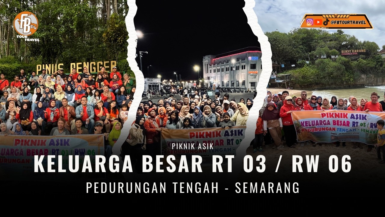 PIKNIK ASIK - KELUARGA BESAR RT 03 / RW 06 - PEDURUNGAN TENGAH SEMARANG
