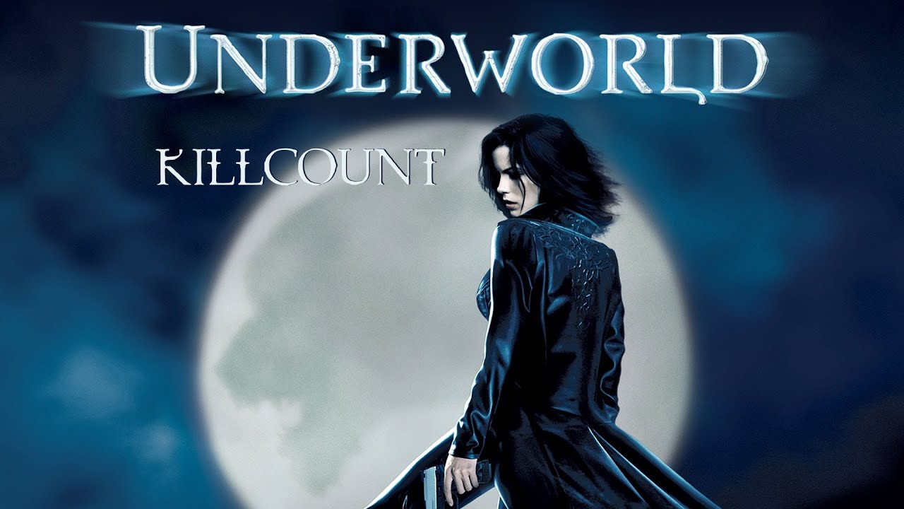 Underworld (2003) Kate Beckinsale killcount