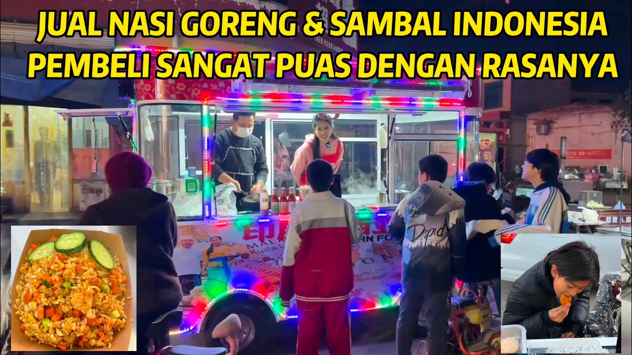 BERSAMA ADIK IPAR MENJUAL NASI GORENG KAMPUNG KHAS INDONESIA DI CHINA, ORANG CHINA SANGAT SUKA