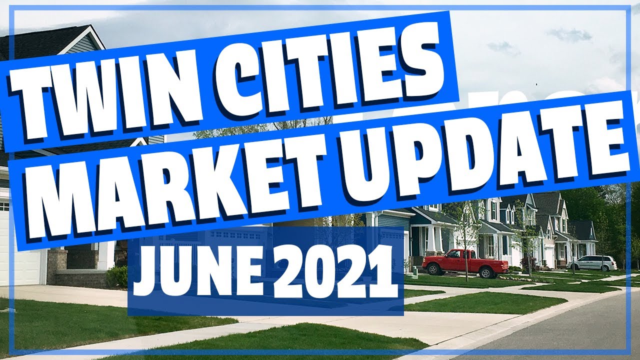 📊 Real Estate Market: Twin Cities JUNE 2021 - Living in Minnesota with Joe Carmack