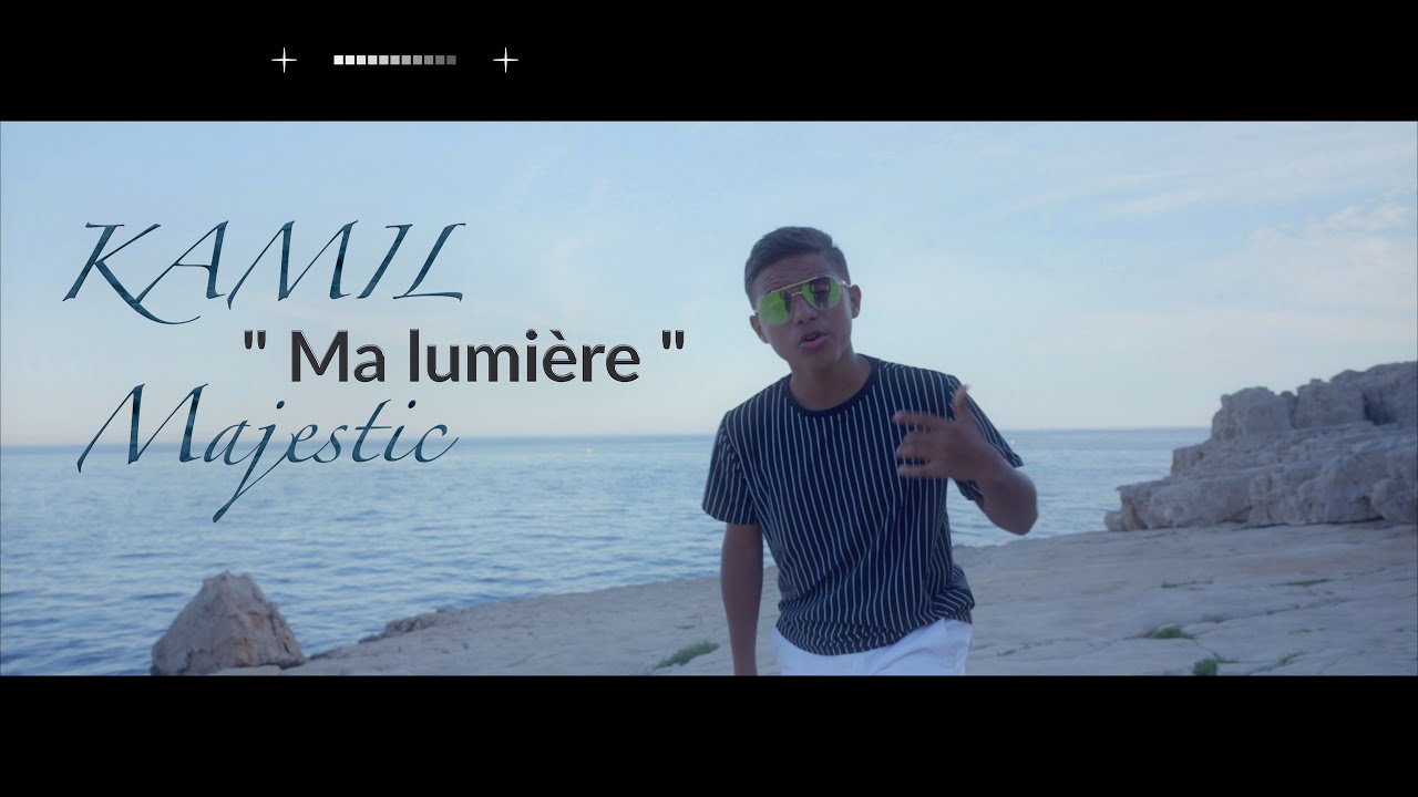 KAMIL Ma lumi&egrave;re clip Officiel