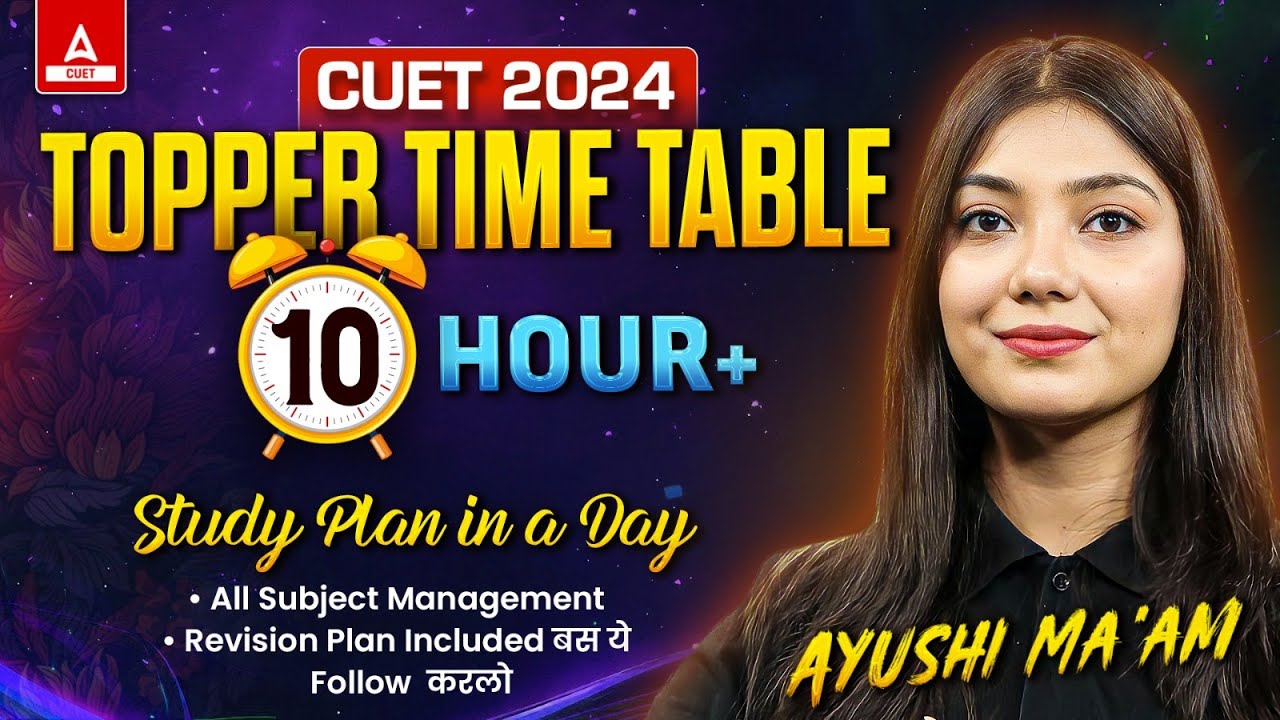 Best Timetable for CUET 2024 Preparation 💡 Time Management Tips | By Ayushi Ma'am
