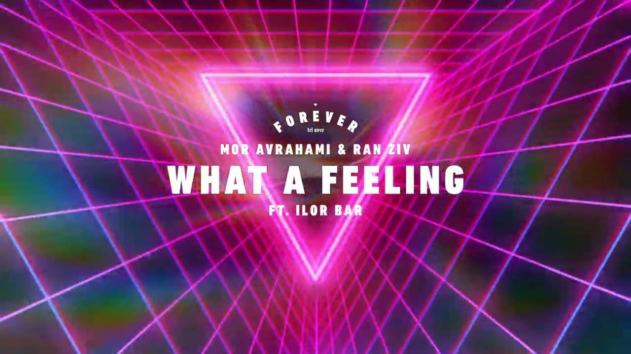 Mor Avrahami & Ran Ziv ft. Ilor Bar - What A Feeling (Intro Mix)