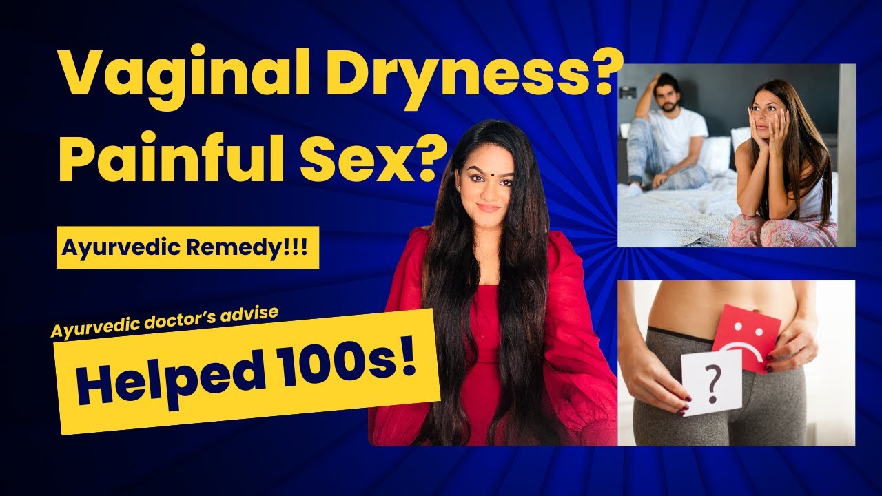 Ultimate Ayurvedic Remedy for Vaginal Dryness & Pain During Sex! | Dr. Rekha Radhamony