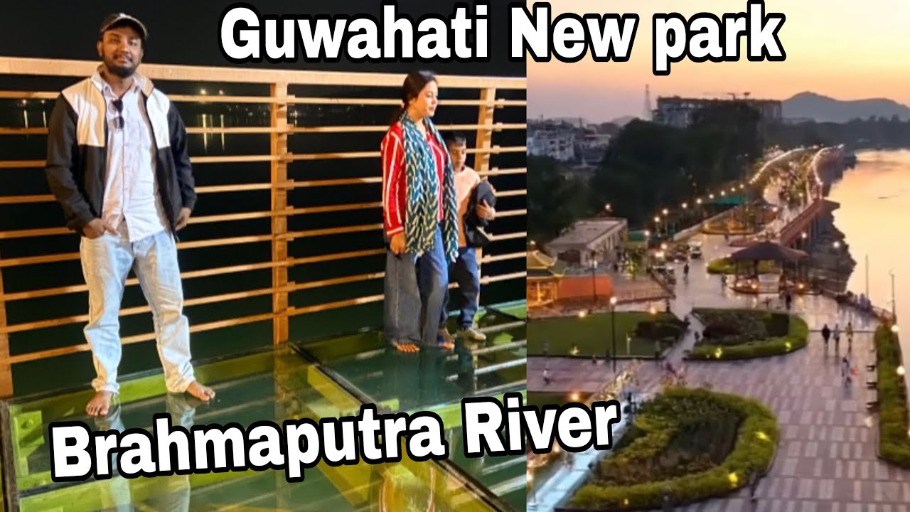 Guwahati New Park Brahmaputra river 👍 