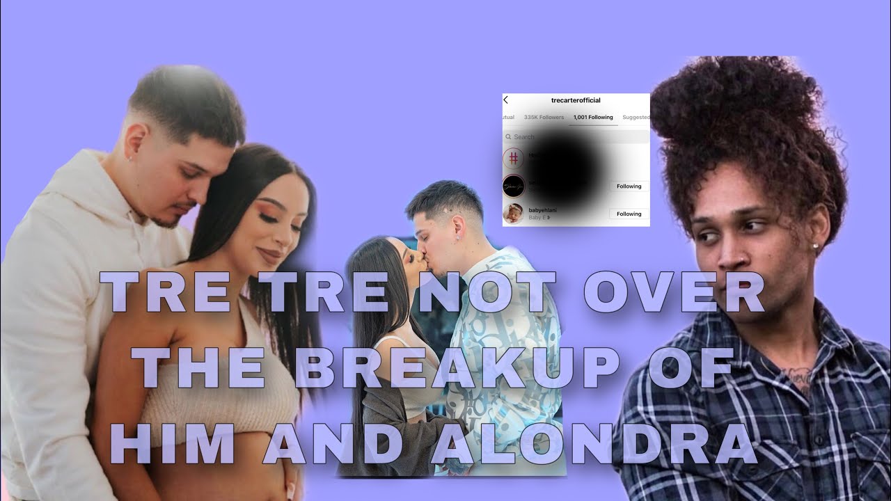 TRE TRE NOT OVER  THE BREAKUP OF HIM AND ALONDRA