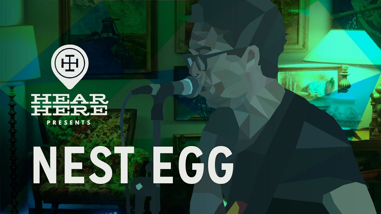 Nest Egg at Hear Here Presents