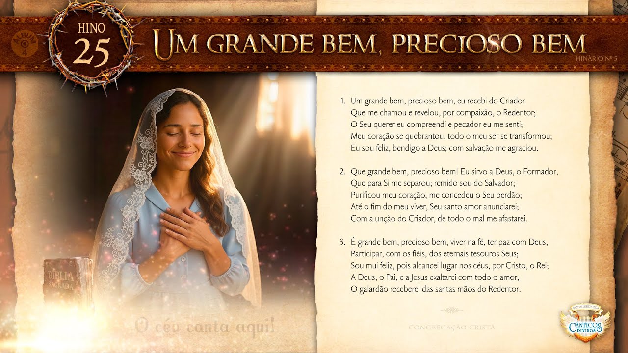 HINO 25 - Um grande bem, precioso bem