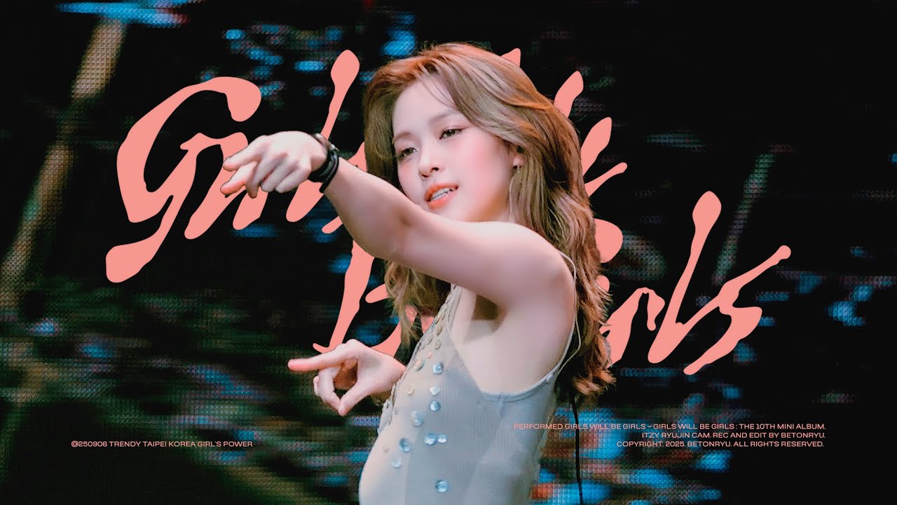 250906 ITZY RYUJIN 류진 [4K] Girls Will Be Girls Fancam 직캠 @Trendy Taipei KOREA GIRL&rsquo;S POWER