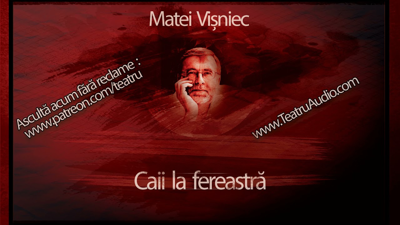 Caii la fereastra (2009) - Matei Visniec #teatruaudio #teatruonline #teatruradiofonic #teatruvechi