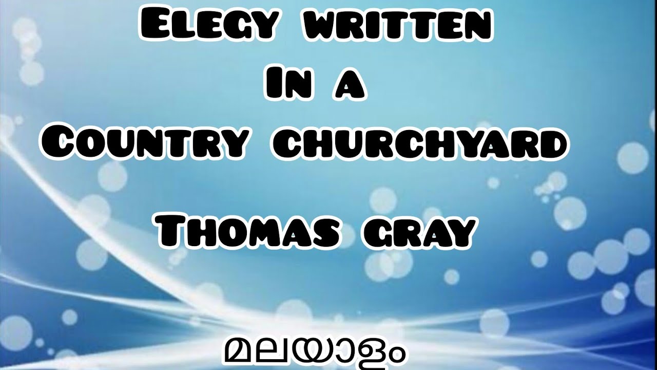 Elegy Written in a Country Churchyard in Malayalam|മലയാളം| Thomas Gray