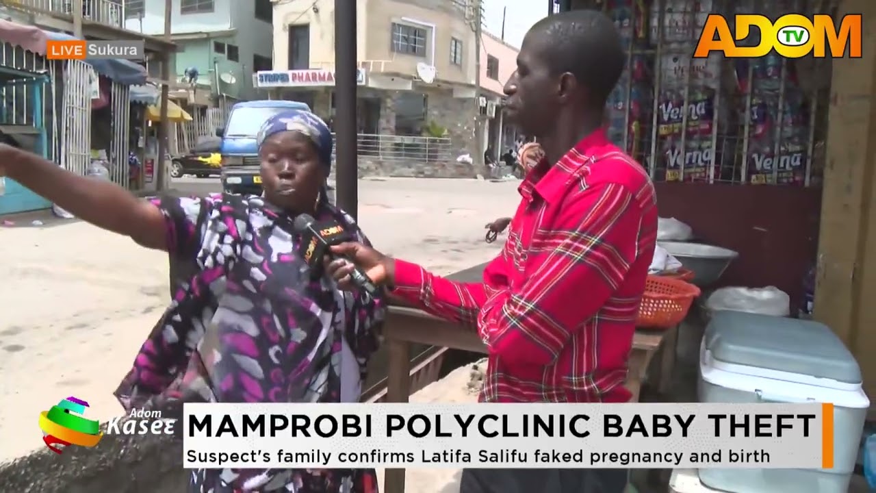 Mamprobi Polyclinic Baby Theft, Suspect's family confirms Latifa Salifu faked pregnancy and birth