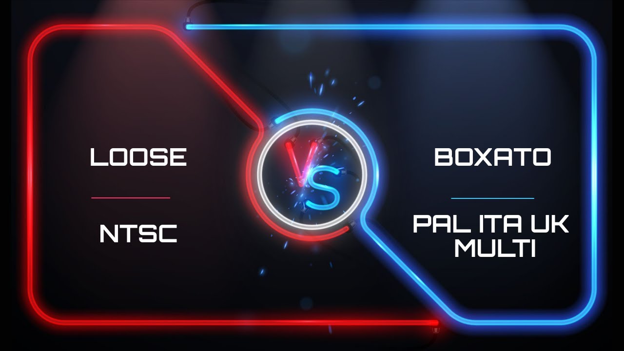 LOOSE O BOXATO? NTSC VS PAL ?