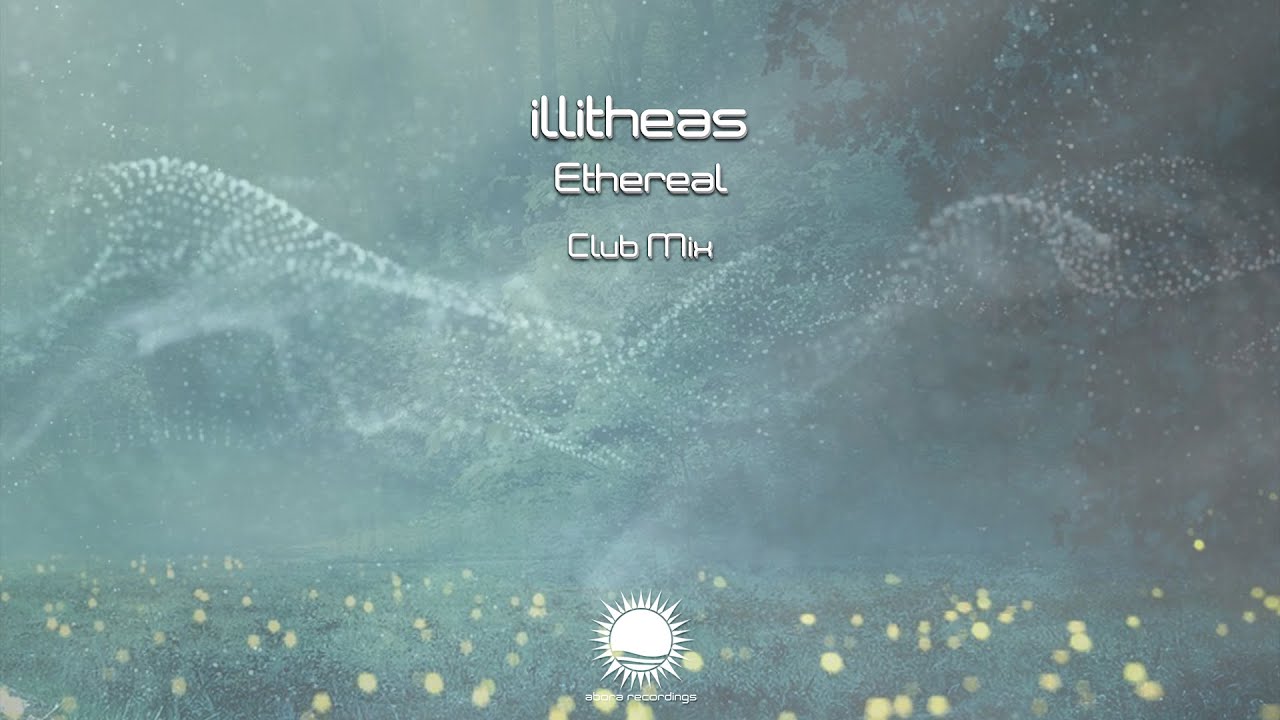 illitheas - Ethereal (Club Mix)