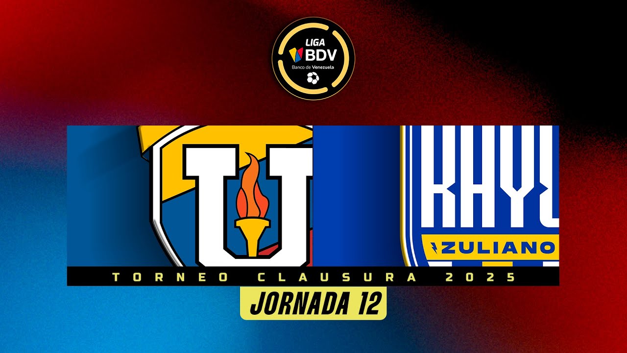 UCV vs. Rayo Zuliano - Torneo Clausura 2025 - Jornada 12