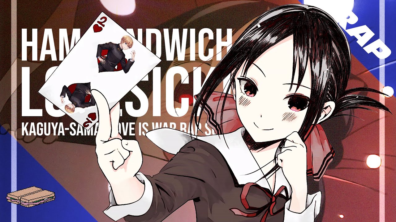 KAGUYA-SAMA: LOVE IS WAR RAP SONG | 