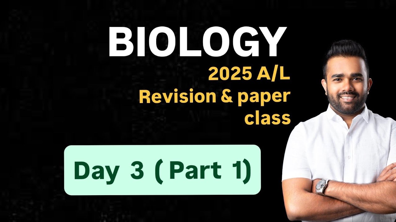 2025 AL Biology - Revision and Paper Class - Day 3 - Part 1
