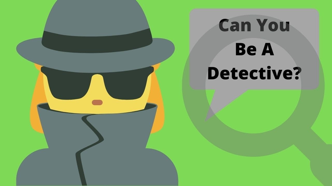Can You Be A Detective?