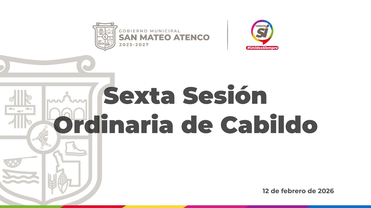 Sexta Sesión Ordinaria de Cabildo 2026
