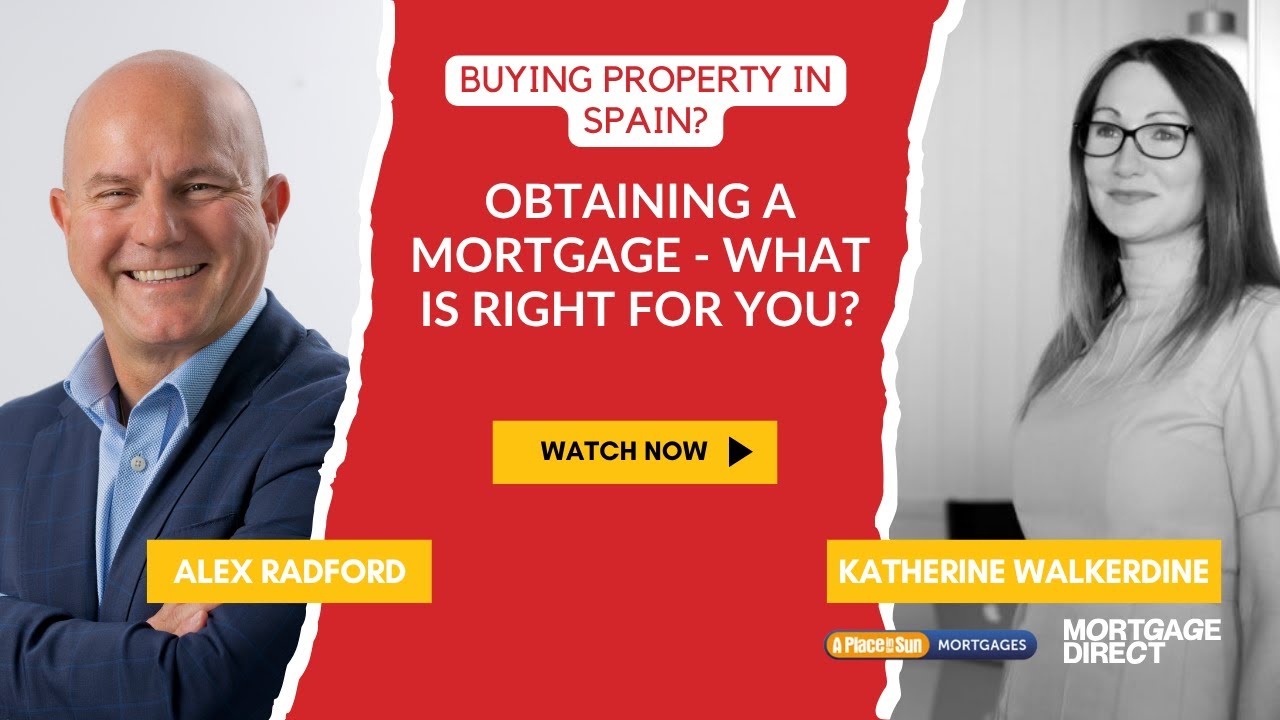 Obtaining a Mortgage in Spain - What is right for you?