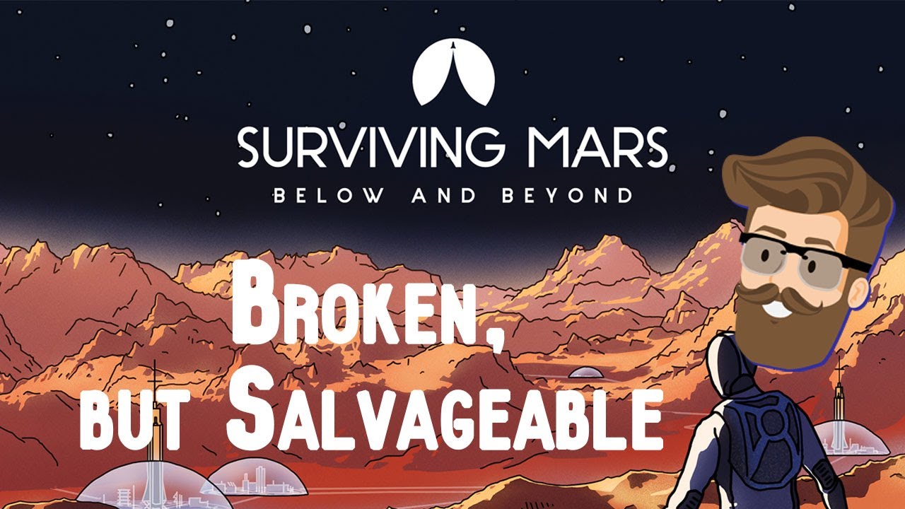 Below and Beyond and BROKEN! - Glitches plague Surviving Mars DLC