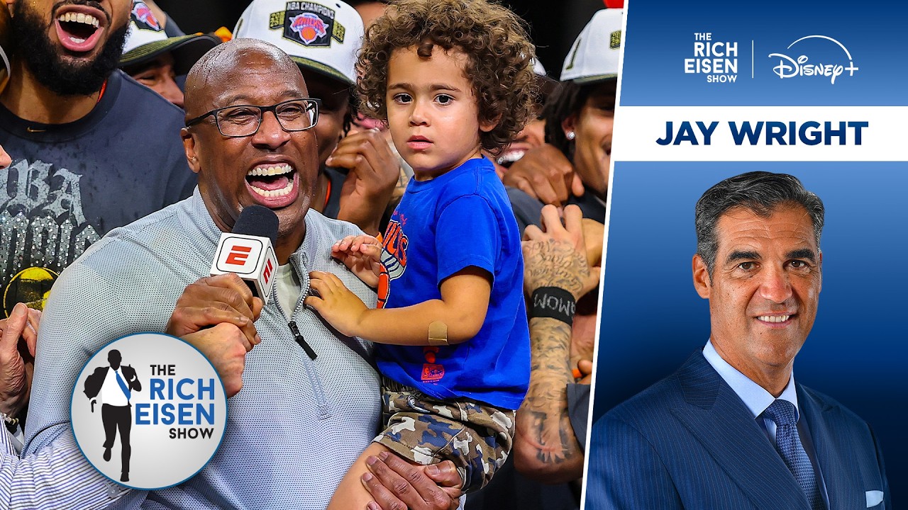 Jay Wright Reveals How Close He Came to Taking the Knicks&rsquo; HC Job Last Summer | The Rich Eisen Show