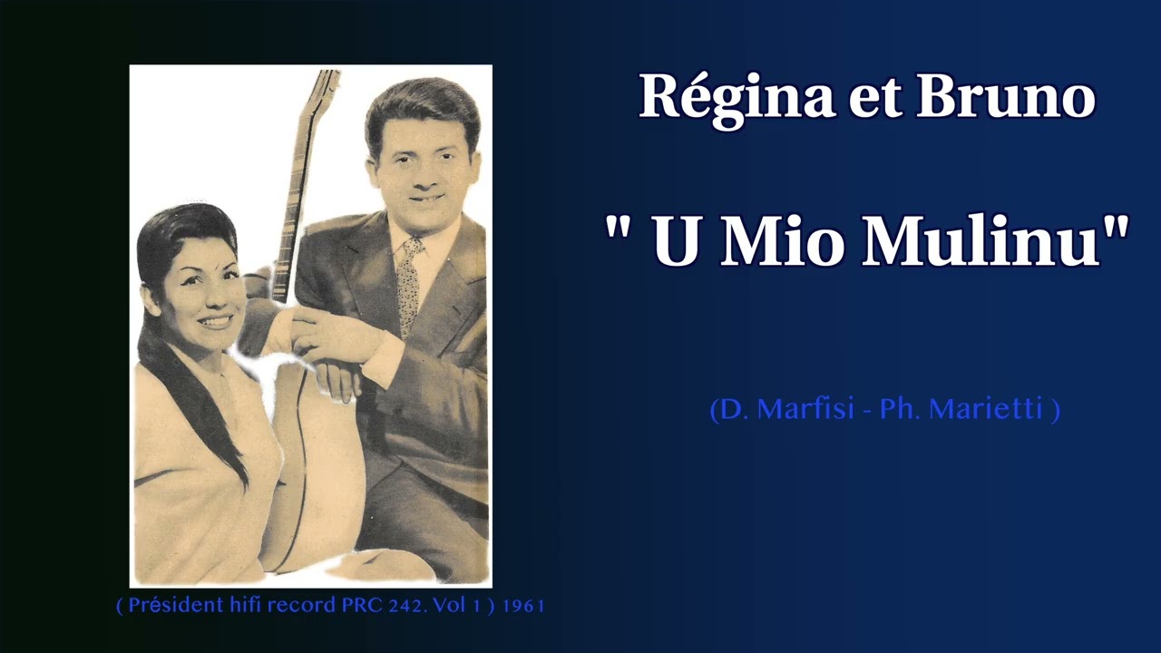 Régina et Bruno - U Mio Mulinu  (1961)