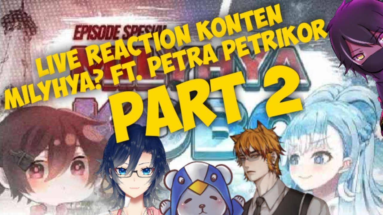 【HNS! Reaction】Live Reaction Video MILYHYA x Kobo?!  Part 2【VtuberID】[#HNSiaran] ft.@PetraPetrikorCh