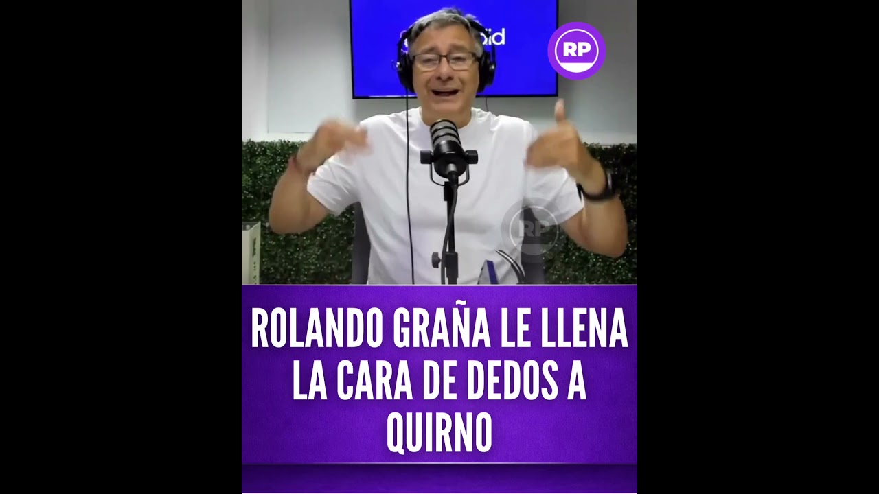 ROLANDO GRA&Ntilde;A LE LLENA LA CARA DE DEDOS A QUIRNO