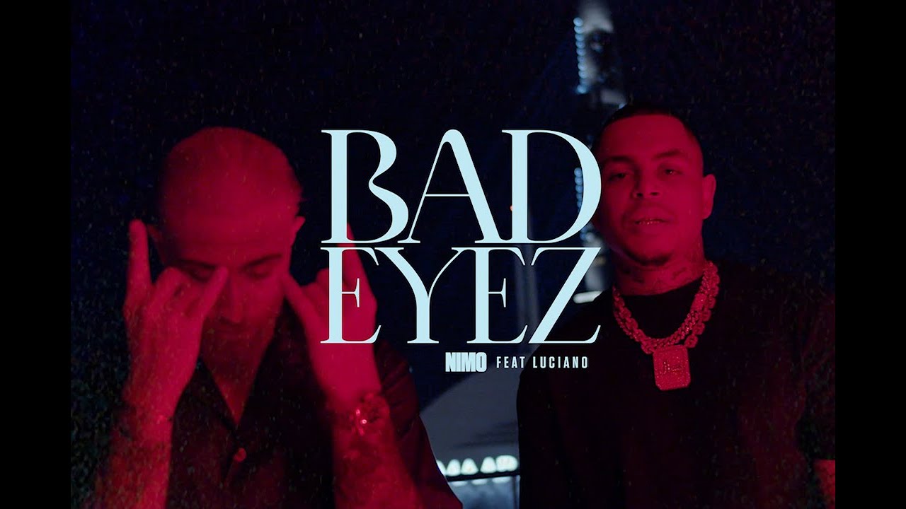 NIMO x LUCIANO – BAD EYEZ