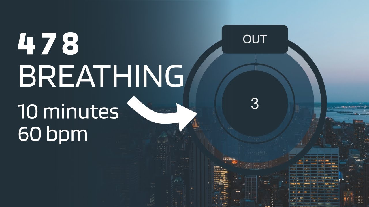4 7 8 Breathing Exercise - 10 minutes
