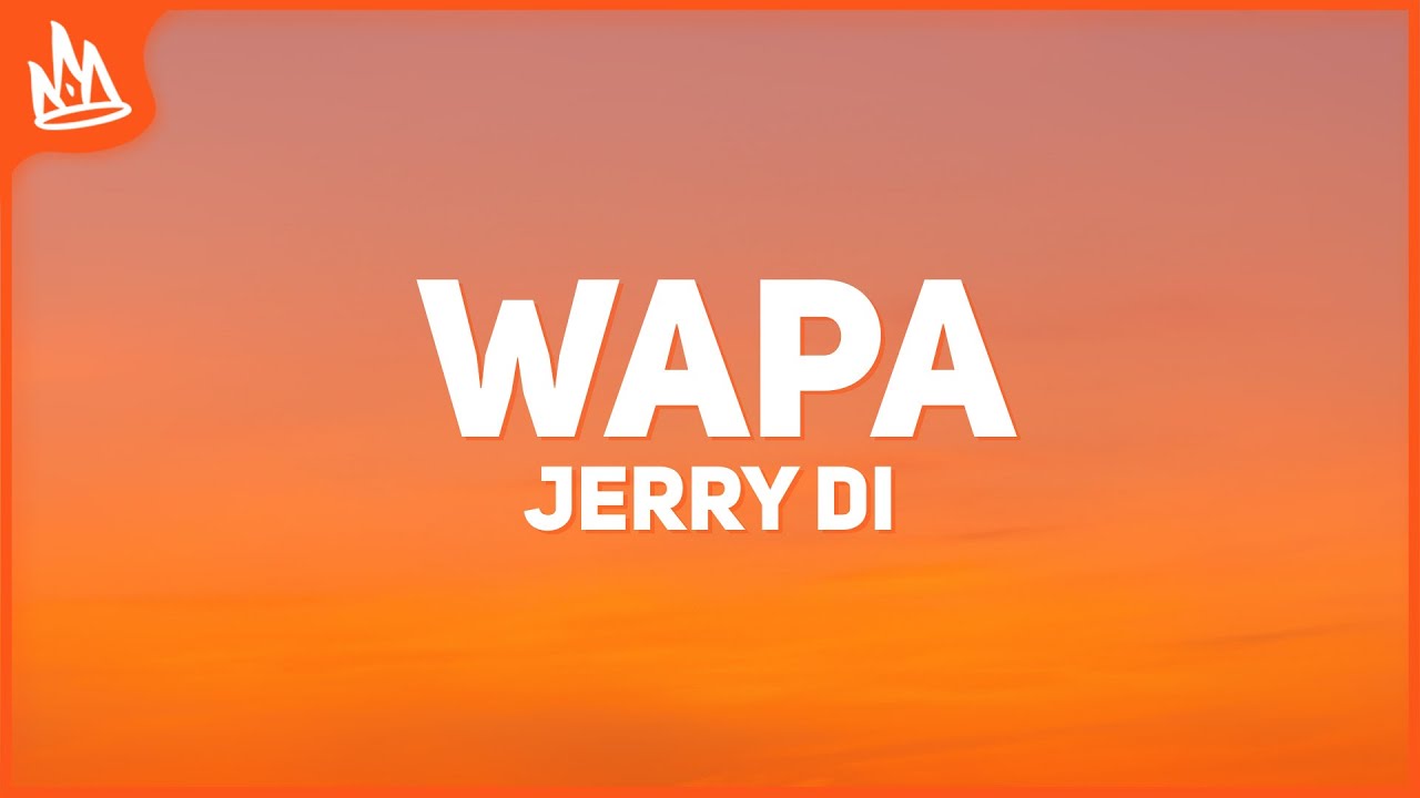 Jerry Di &ndash; Wapa [Letra]