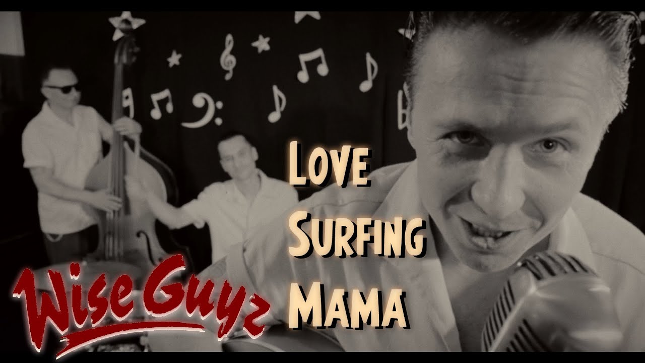 WiseGuyz - Love Surfin Mama (Official Music Video) BW