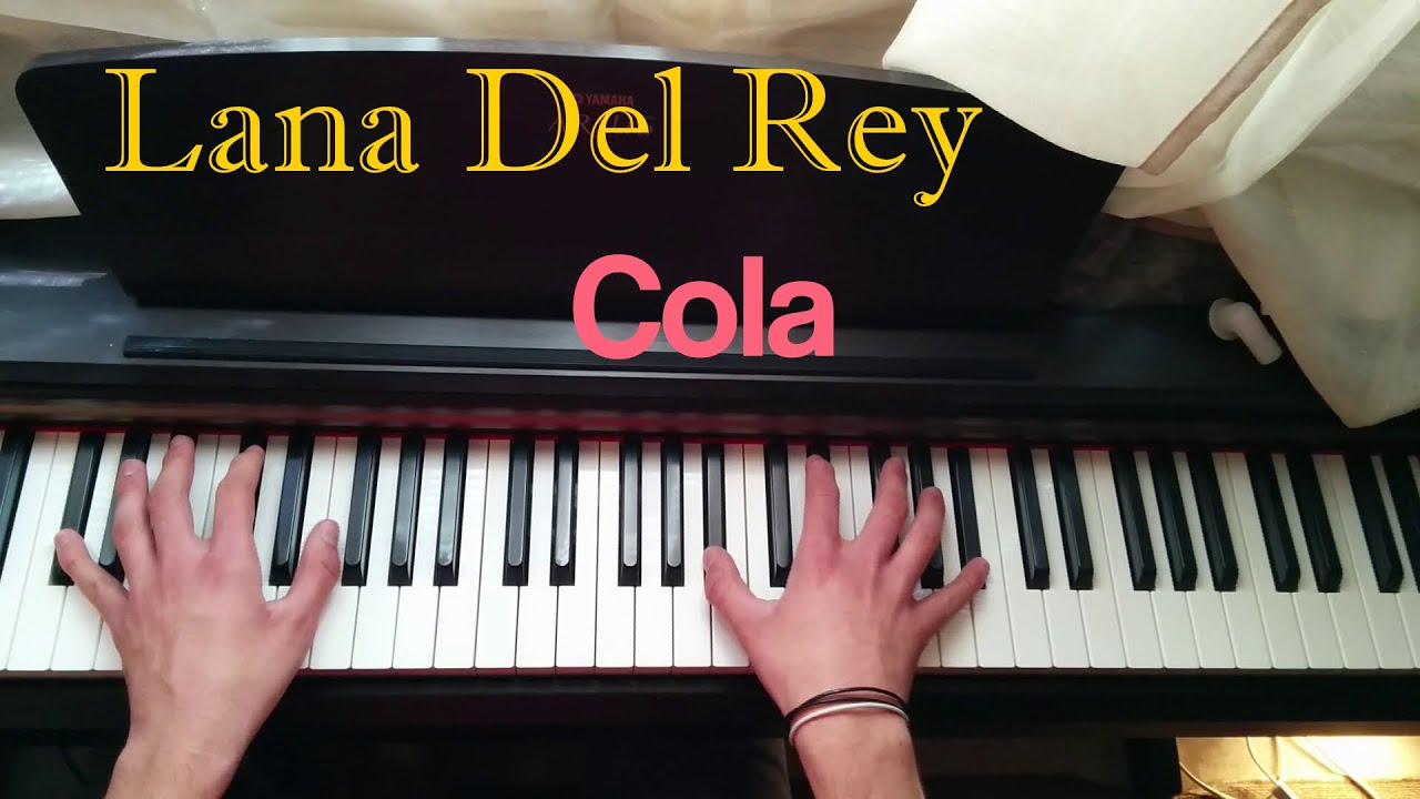 Lana Del Rey - Cola Piano Cover