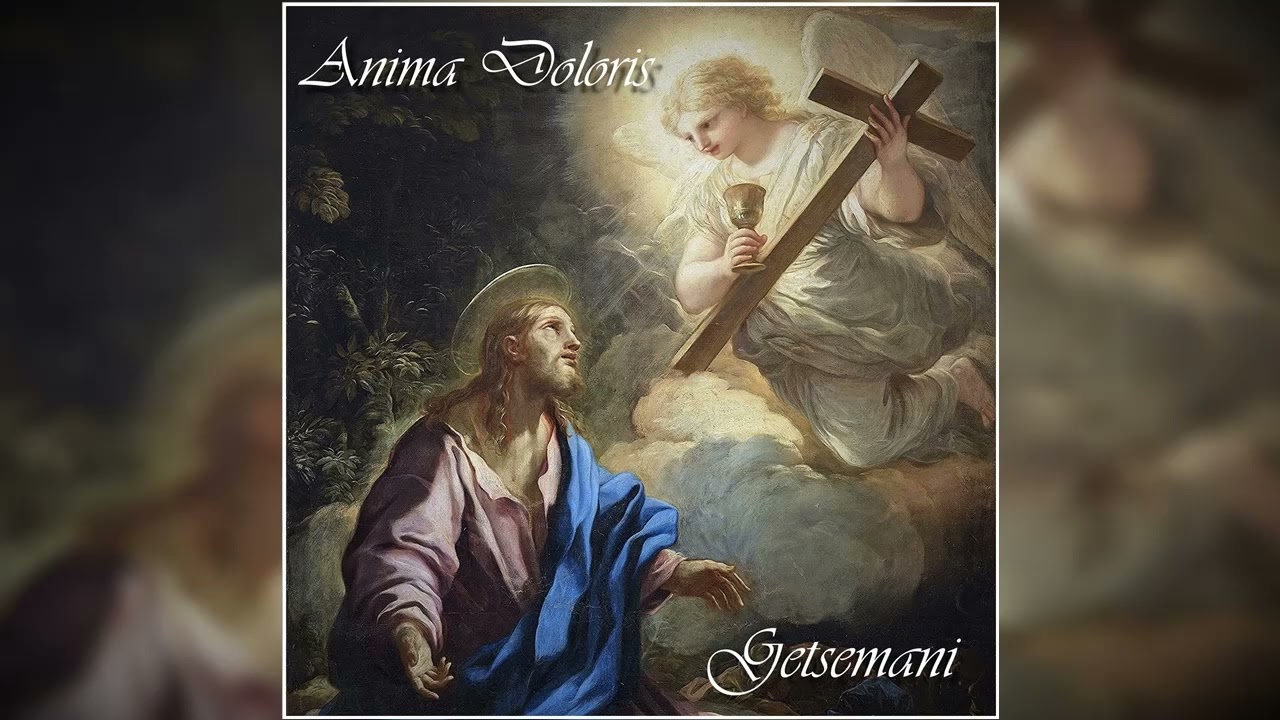 Anima Doloris - Getsemani