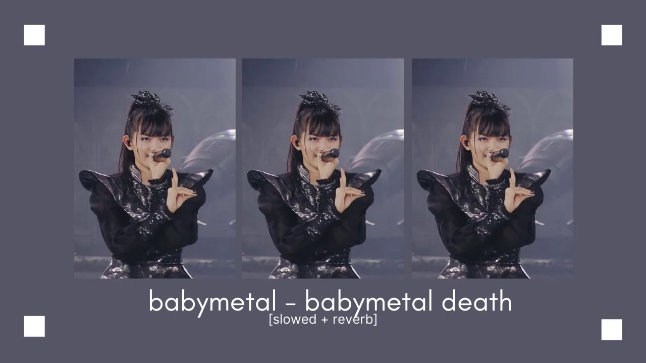 babymetal - babymetal death (slowed + reverb)