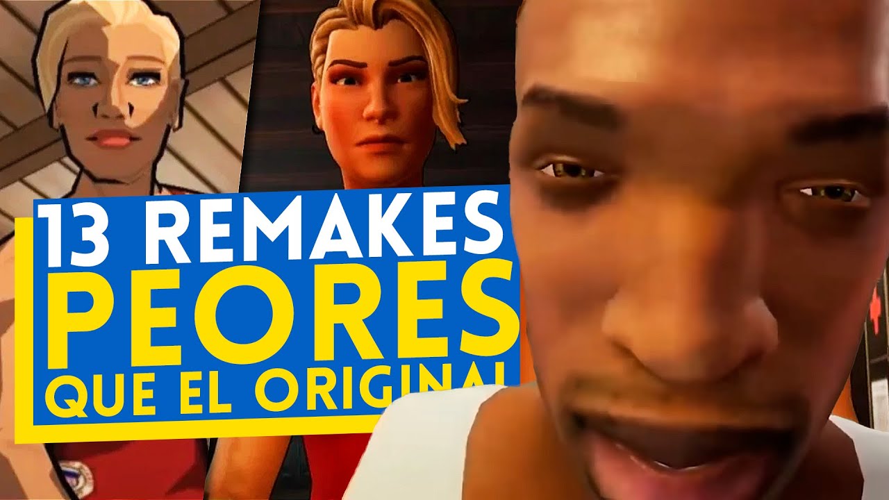 13 REMAKES y REMASTERS de juegos que son PEORES que el ORIGINAL