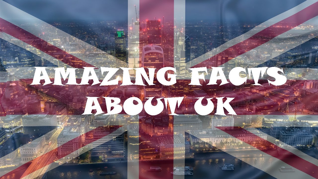 Amazing Facts about UK | Top Interesting Facts United Kingdom | UK Facts | All About UK | Europe
