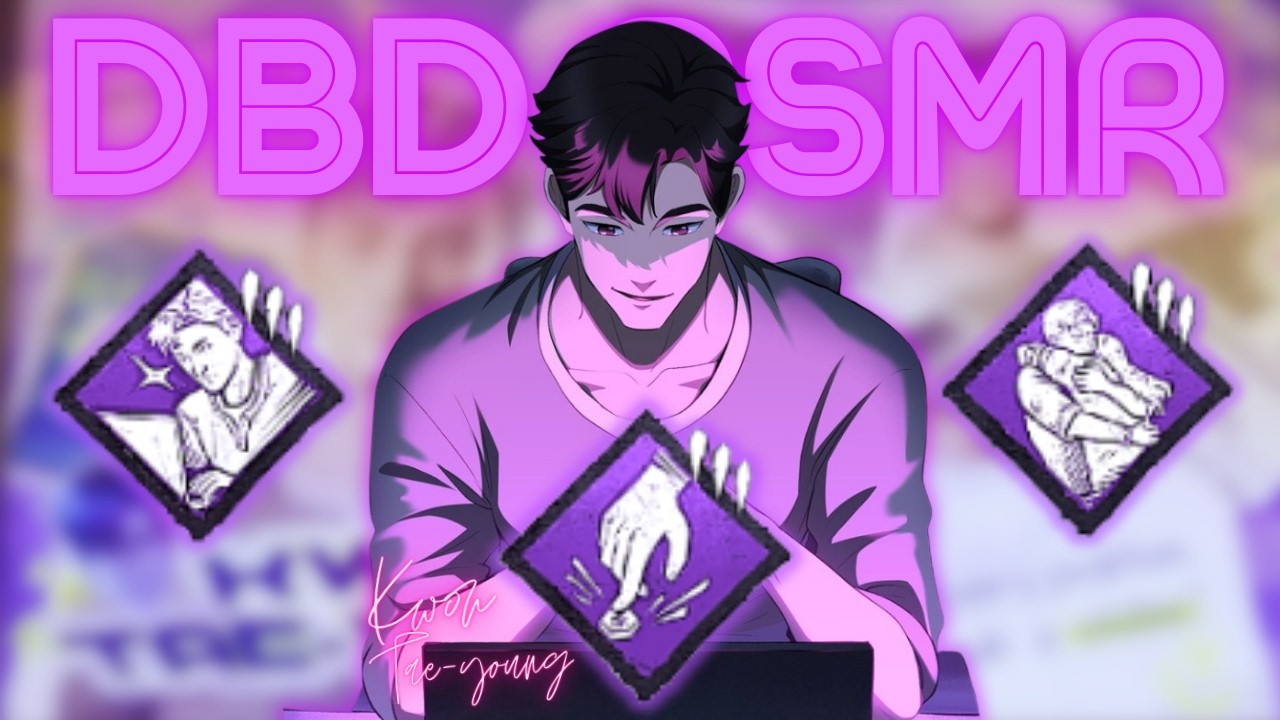 | DBD ASMR | PLAYING THE NEW SURVIVOR KWON TAE-YOUNG |  ( •̀ ω •́ )✧