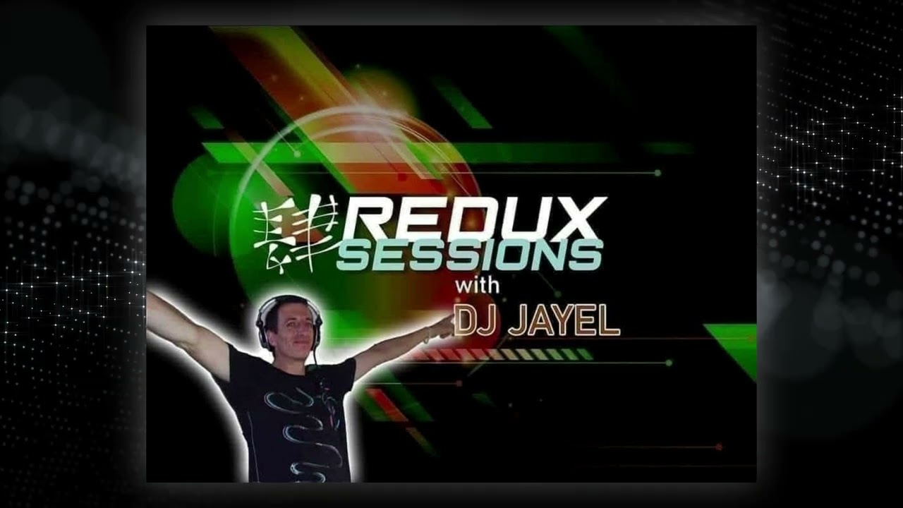 Redux Sessions 127 with DJ Jayel