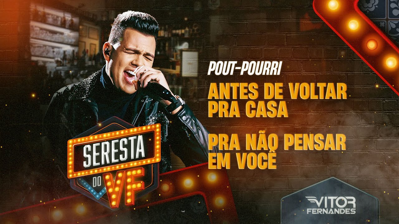 ANTES DE VOLTAR PRA CASA, PRA N&Atilde;O PENSAR EM VOC&Ecirc;, SUFOCADO - Vitor Fernandes (Seresta do VF)